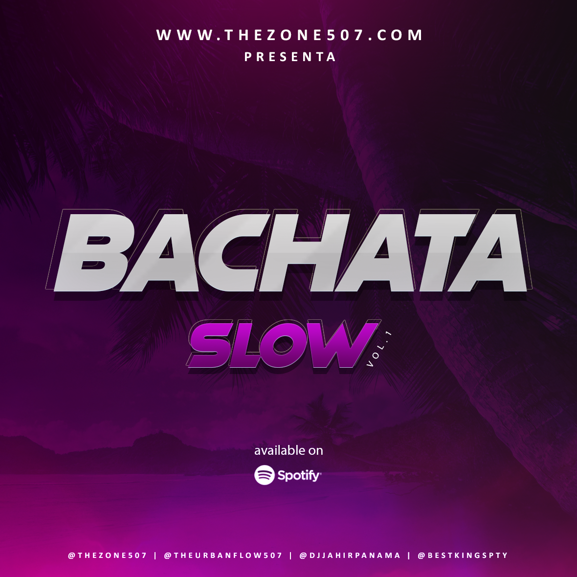 Bachata Slow Vol.1 - @djjahirpanama (djsthezone507)