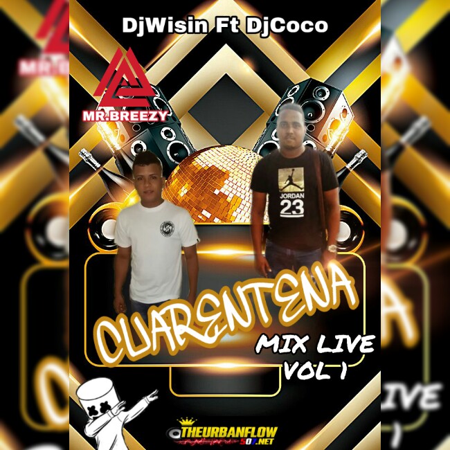 Cuarentena MixLive VOL.1 Ft @DjCoco507 - @Djwisinpty