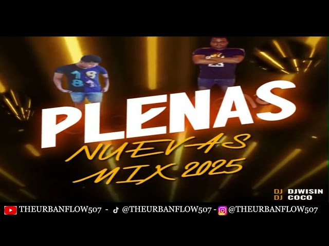 PLENAS NUEVAS MIX 2025 BY DJ WISIN - DJ COCO