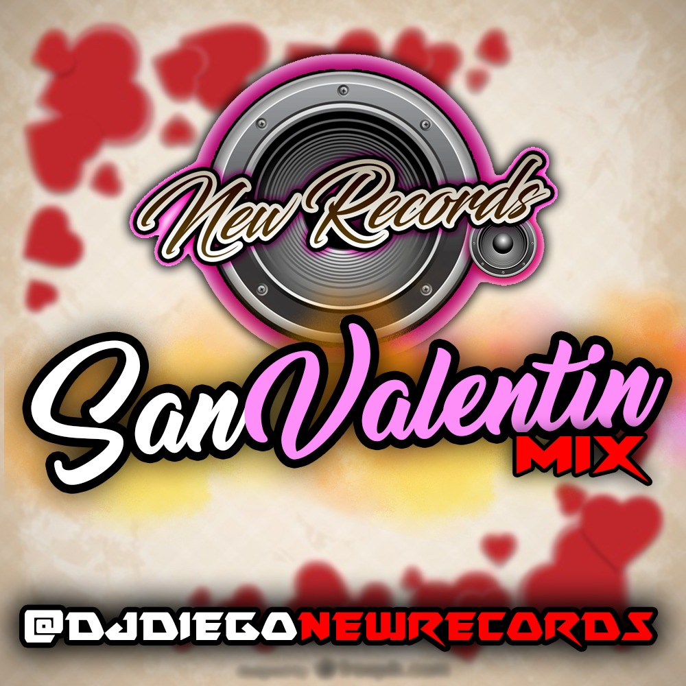 San Valentín Mix - @DjDiegoNewRecords