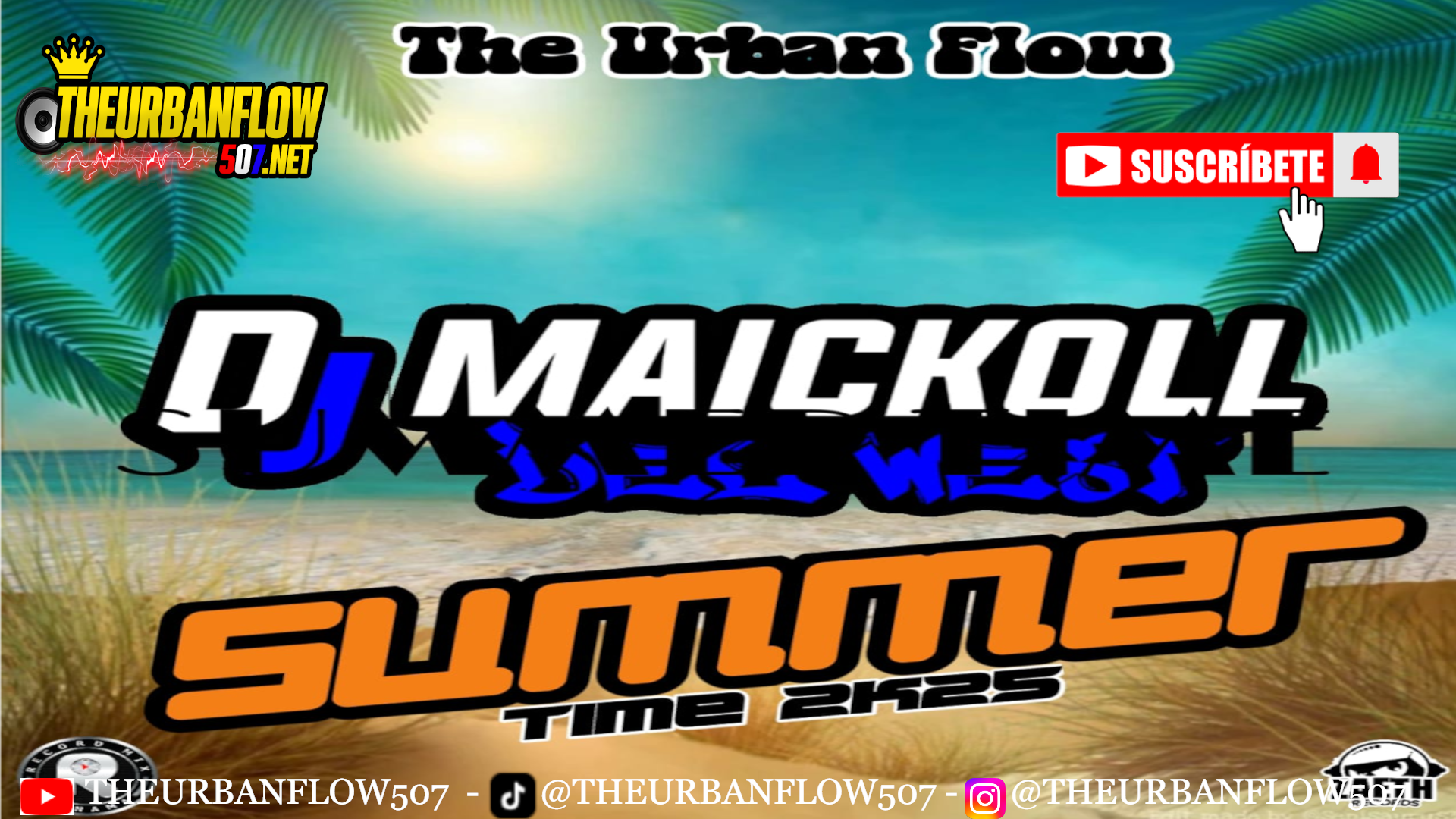 Summer  time Mix Tape 2K25  By Dj Maickoll Del West